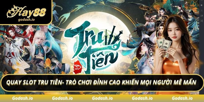 quay slot tru tiên