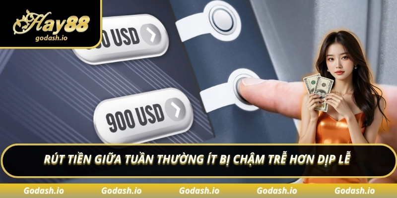 Rút tiền giữa tuần thường ít bị chậm trễ hơn dịp lễ